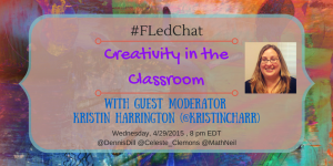Creativity in Classroom #FLedChat